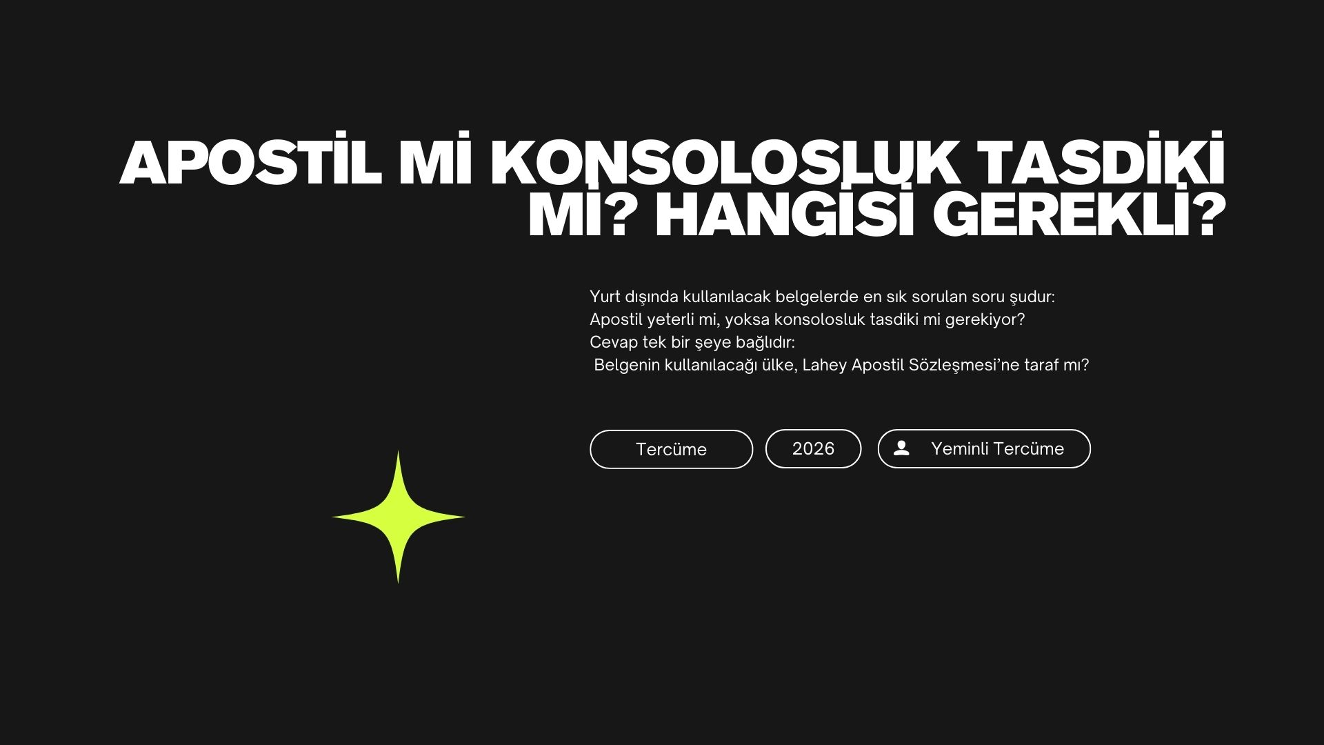 Apostil mi Konsolosluk Tasdiki mi Hangisi Gerekli